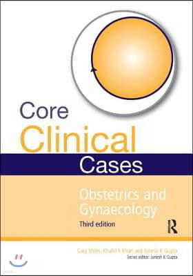 Core Clinical Cases in Obstetrics and Gynaecology