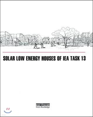 Solar Low Energy Houses of IEA Task 13