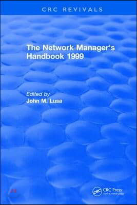 The Network Manager's Handbook: 1999
