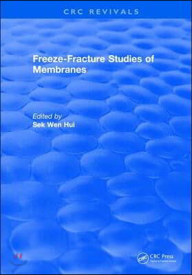Freeze-Fracture Studies of Membranes