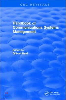 Handbook of Communications Systems Management