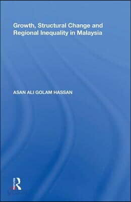 Growth, Structural Change and Regional Inequality in Malaysia
