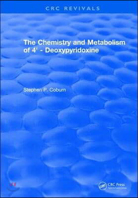 The Chemistry and Metabolism of 4' - Deoxypyridoxine