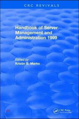 Handbook of Server Management and Administration: 1999