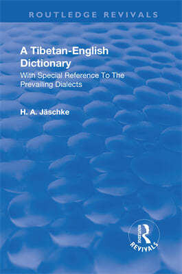 Revival: A Tibetan-English Dictionary (1934): With Special Reference to the Prevailing Dialects. to Which Is Added an English-Tibetan Vocabulary.