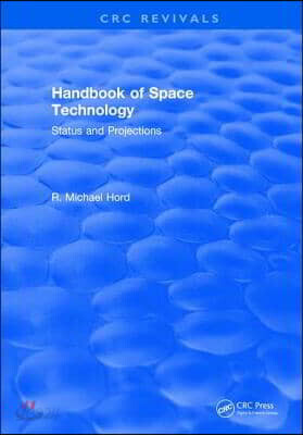 Handbook of Space Technology: Status and Projections