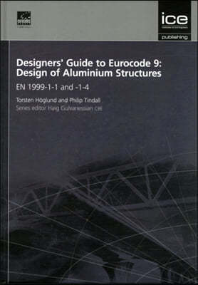 Designers' Guide to Eurocode 9: Design of Aluminium Structures: En 1999-1-1 and -1-4