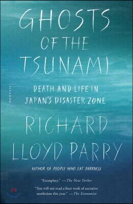 Ghosts of the Tsunami: Death and Life in Japan's Disaster Zone