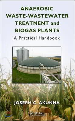 Anaerobic Waste-Wastewater Treatment and Biogas Plants