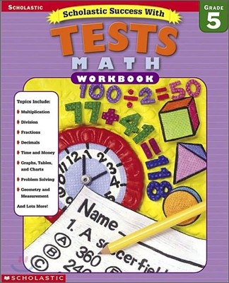 Scholastic Success with Tests Math Workbook : Grade 5