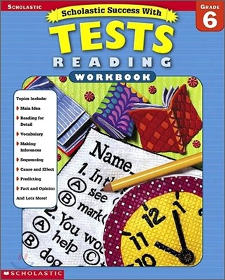 Scholastic Success with Tests Reading Workbook : Grade 6