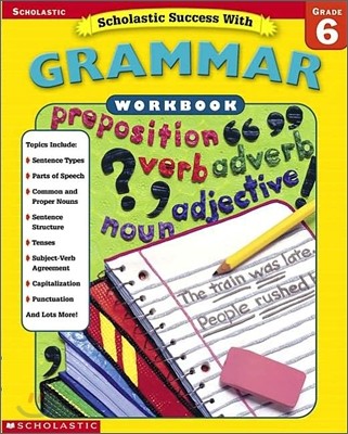Scholastic Success with Grammar Workbook : Grade 6