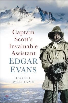Captain Scott's Invaluable: Edgar Evans