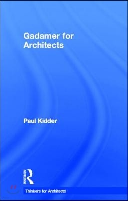 Gadamer for Architects