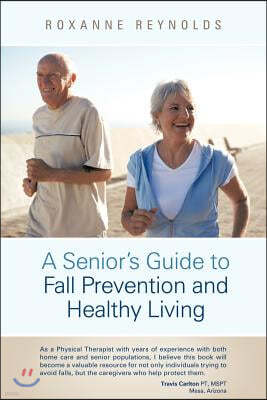 A Seniors Guide to Fall Prevention and Healthy Living