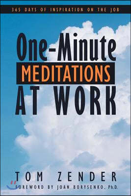 One-Minute Meditations at Work: 365 Days of Inspiration on the Job