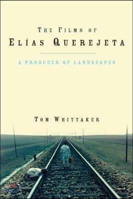 The Films of Elias Querejeta: A Producer of Landscapes