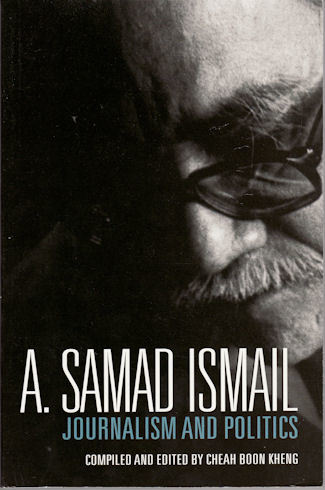 A. Samad Ismail :  journalism and politics (Paperback, 1st)