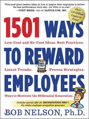 1501 Ways to Reward Employees: Low-Cost and No-Cost Ideas