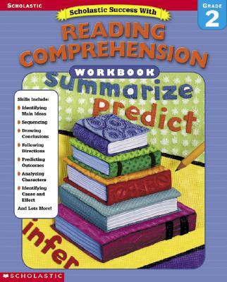 Scholastic Success with Reading Comprehension Workbook : Grade 2