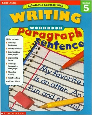 Scholastic Success with Writing Workbook : Grade 5