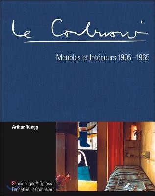 Le Corbusier Meubles Et Interieurs 1905-1965