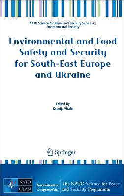 Environmental and Food Safety and Security for South-East Europe and Ukraine