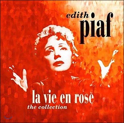 Edith Piaf — La Vie En Rose: The Collection 앨범 커버