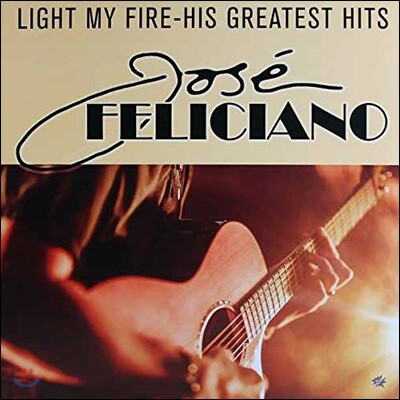 Jose Feliciano — Light My Fire: His Greatest Hit 앨범 커버