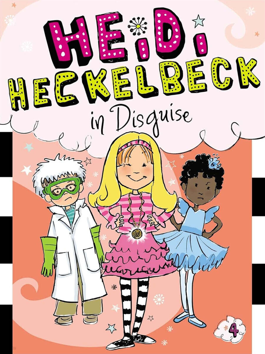 Heidi Heckelbeck #04 : Heidi Heckelbeck in Disguise