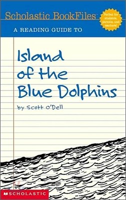 Scholastic BookFiles : A Reading Guide to Island of the Blue Dolphins