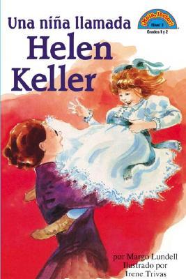 Una Nina Llamada Helen Keller / A Girl Named Helen Keller