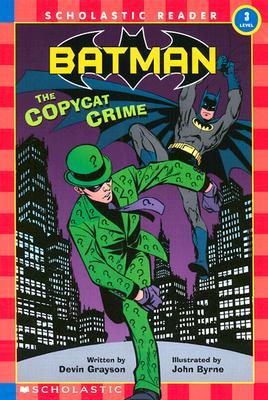Batman #02 Copycat Crime: Scholastic Reader Level 3