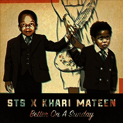 STS & Khari Mateen - Better On A Sunday (LP)