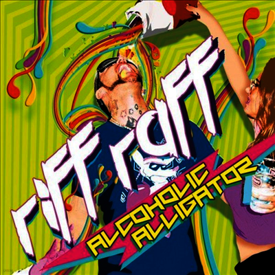 Riff Raff — Alcoholic Alligator (Bonus Tracks)(Gatefold Cover) 앨범 커버