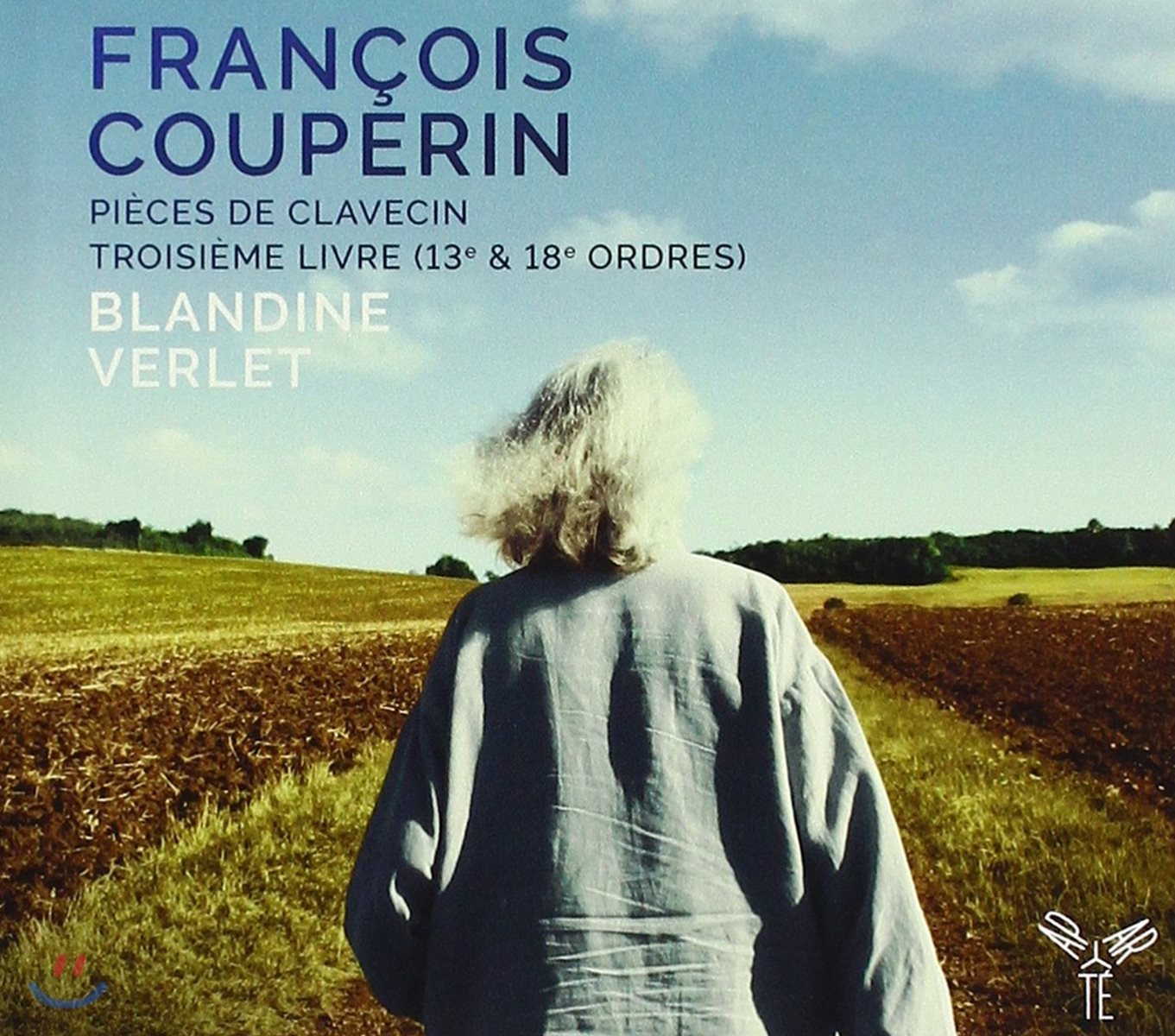 Blandine Verlet 쿠프랭: 클라브생 모음곡 제 3권 - 13 &amp; 18번 모음곡 (Couperin: Pieces de Clavecin Troisieme Livre - 13e &amp; 18e Ordres)
