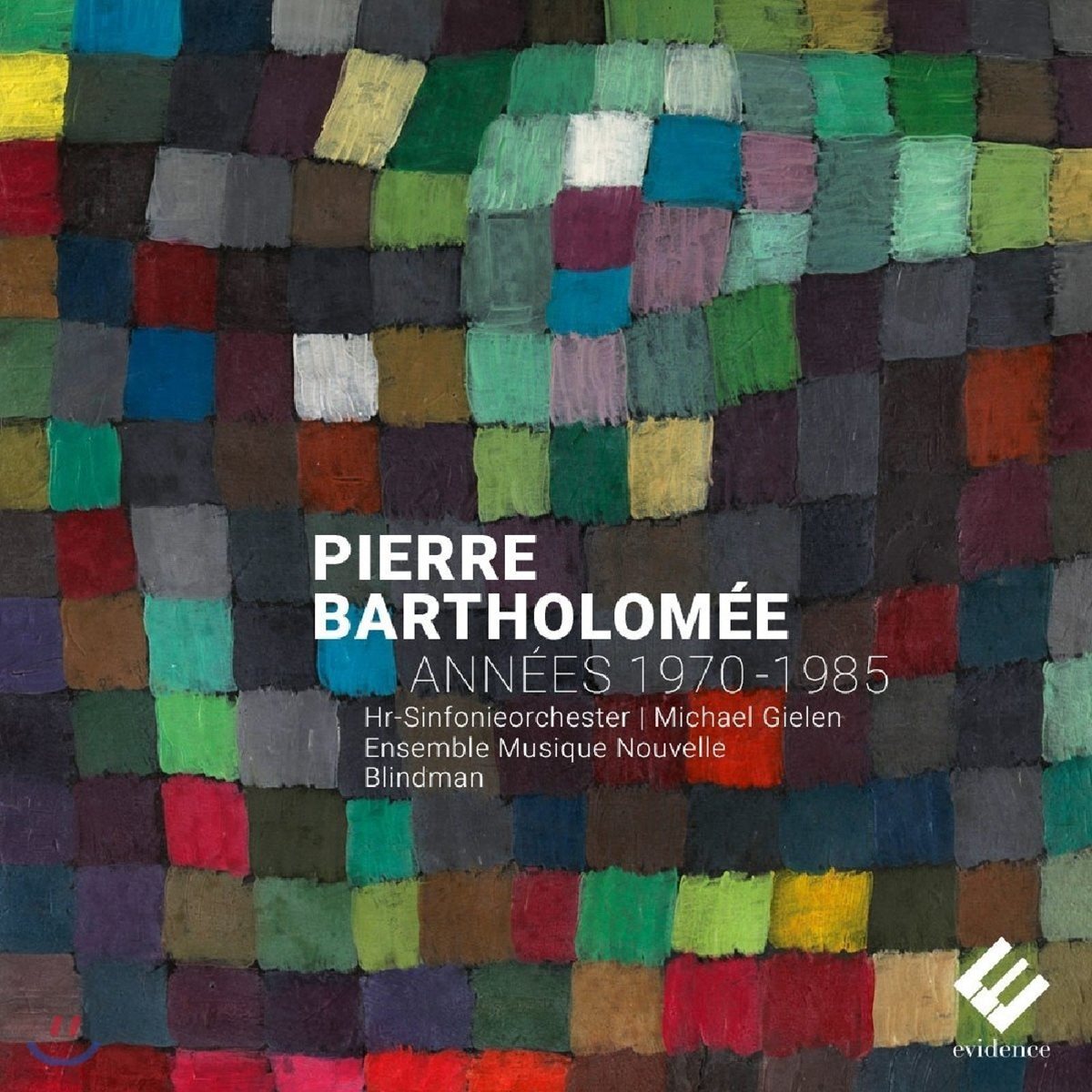 Michael Gielen 피에르 바르톨로메 작품집 1970-1985 (Pierre Bartholomee - Annees 1970-1985)