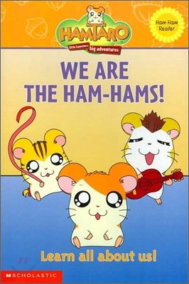 We Are the Ham-Hams! : Learn All about Us!