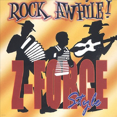 Zydeco Force - Rock Awhile Z-Force Style (CD)