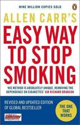 Allen Carr's Easy Way to Stop Smoking : Be a Happy Non-smoker for the Rest of Your Life