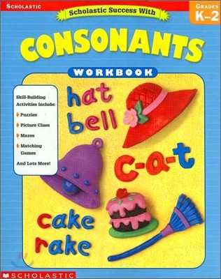 Scholastic Success with Consonants Workbook : Grade K - 2