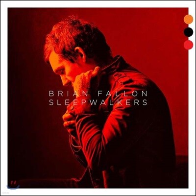Ian Perkins,Nick Sailsbury,Dave Hidalgo — Brian Fallon (브라이언 펄론) - Sleepwalkers 앨범 커버