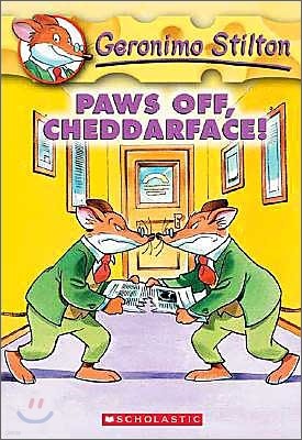 Paws off, Cheddarface! (Geronimo Stilton #6)