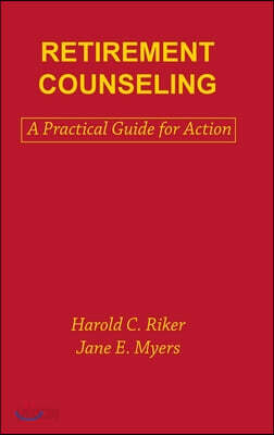 Retirement Counseling: A Practical Guide for Action - 예스24