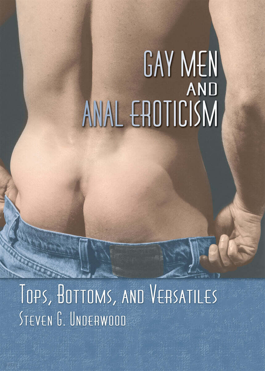 Gay Men and Anal Eroticism