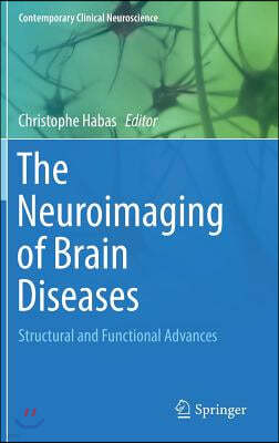 The Neuroimaging of Brain Diseases: Structural and Functional Advances