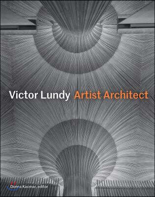 Victor Lundy: Artist Architect