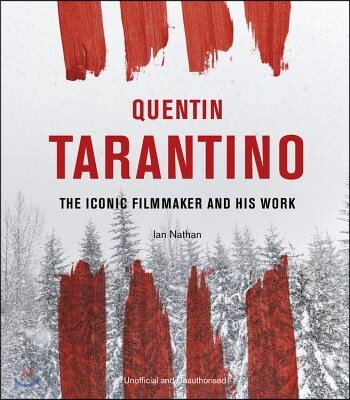 Quentin Tarantino: The Iconic Filmmaker and His Work