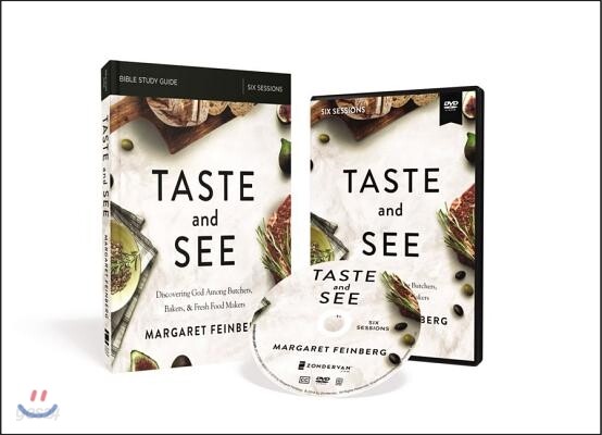 Taste and See Study Guide with DVD: Discovering God Among Butchers, Bakers, and Fresh Food Makers