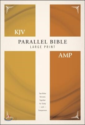 KJV, Amplified, Parallel Bible, Large Print, Hardcover, Red Letter Edition: Two Bible Versions Together for Study and Comparison